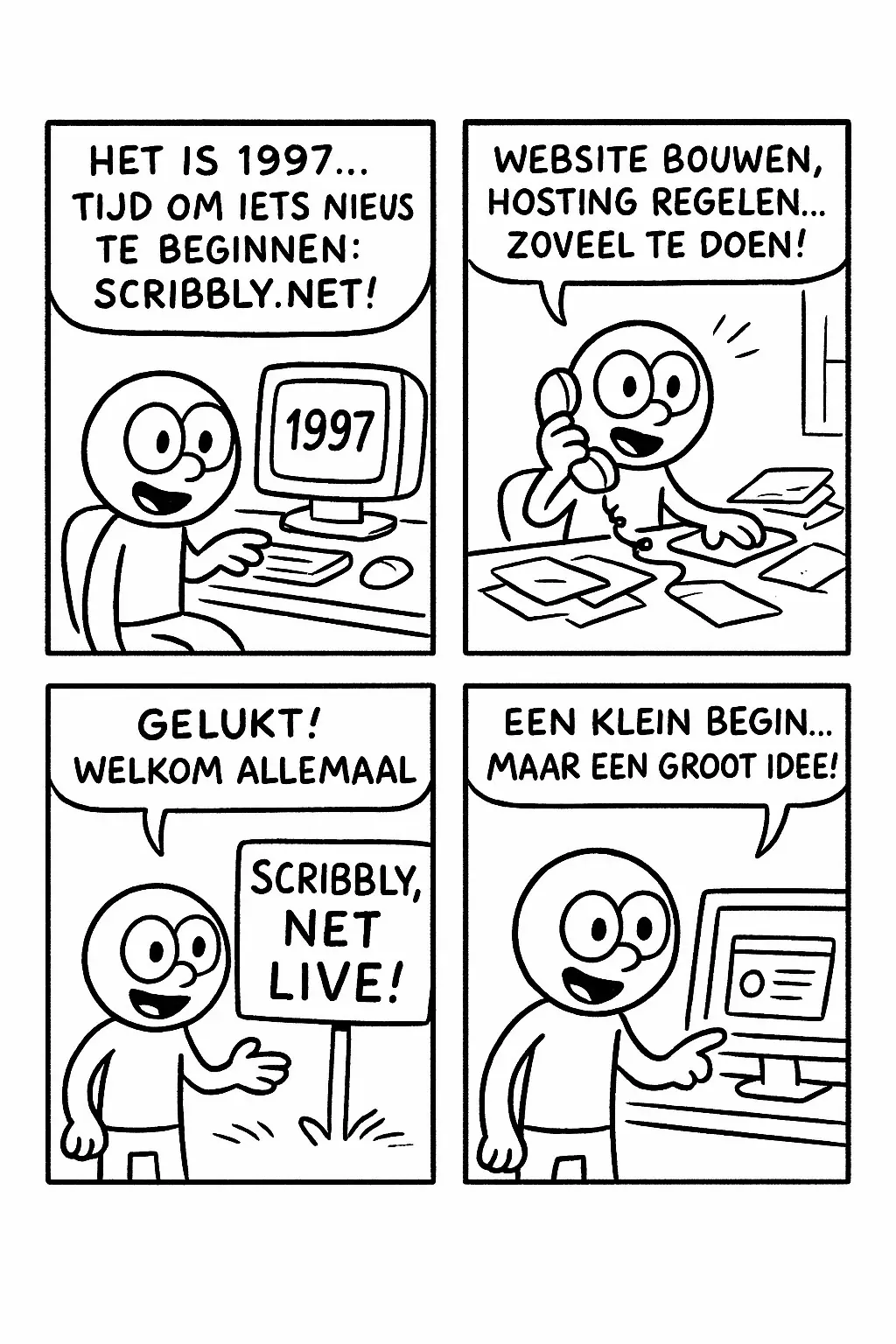 1999 – Eerste grote klussen